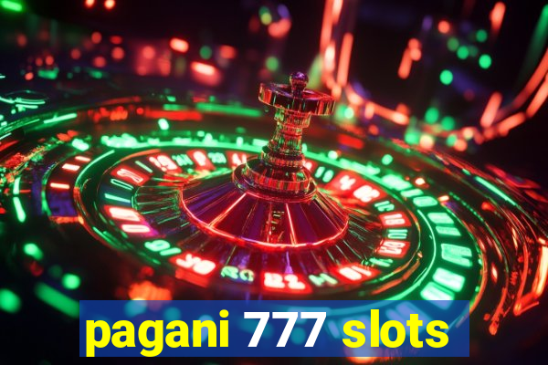 pagani 777 slots