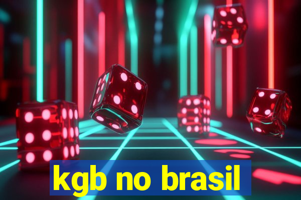 kgb no brasil