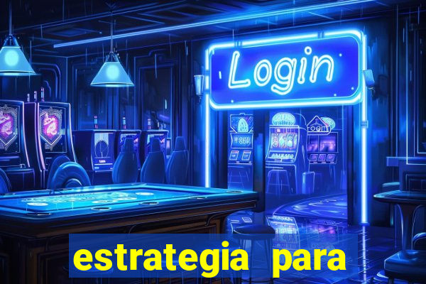 estrategia para jogar na roleta