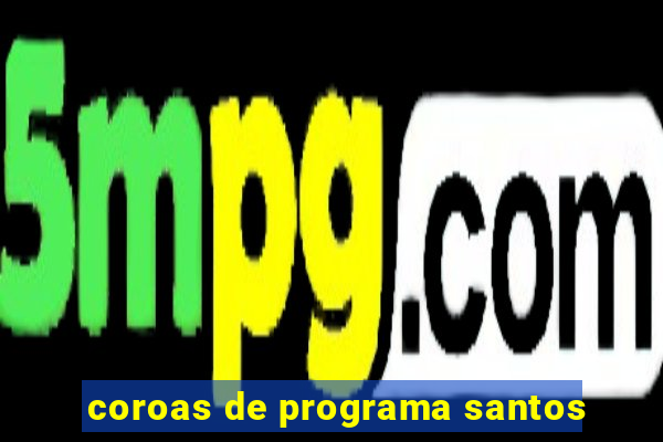 coroas de programa santos