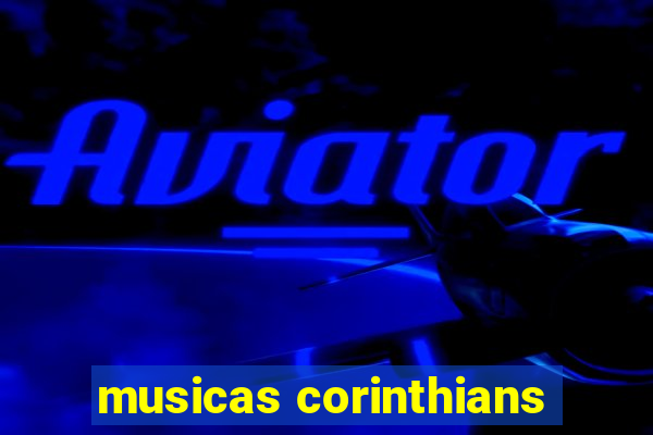 musicas corinthians