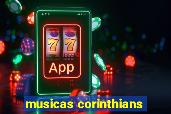 musicas corinthians