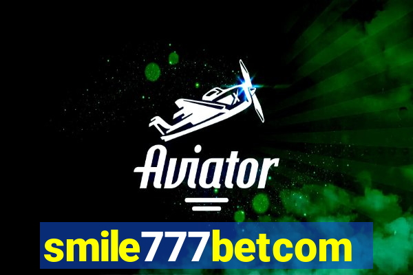 smile777betcom