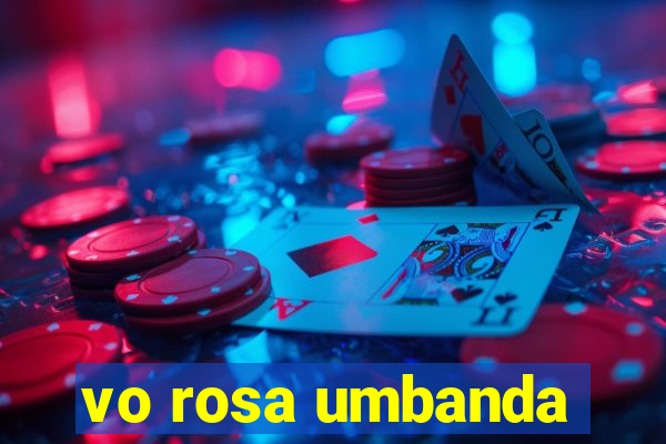 vo rosa umbanda