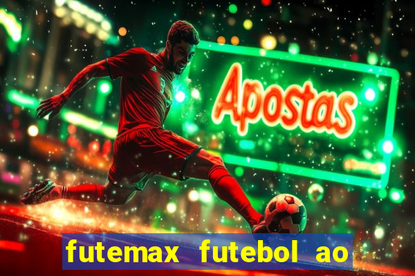 futemax futebol ao vivo na tv