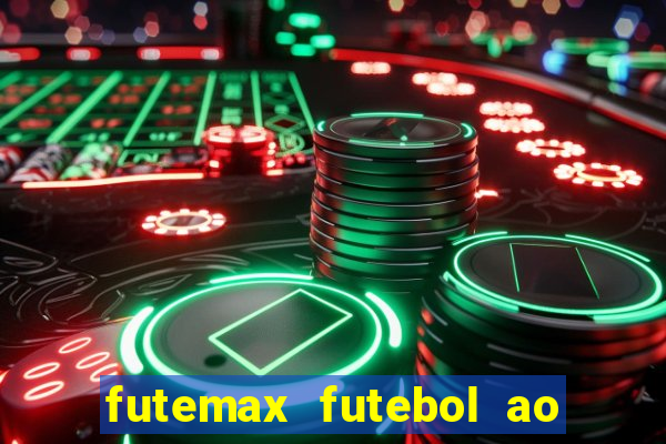 futemax futebol ao vivo na tv