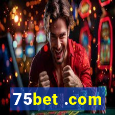 75bet .com