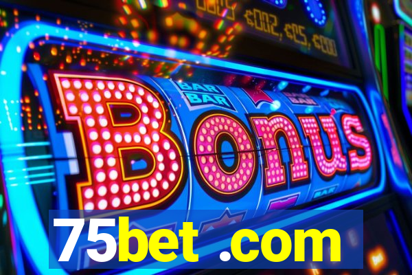 75bet .com