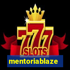 mentoriablaze