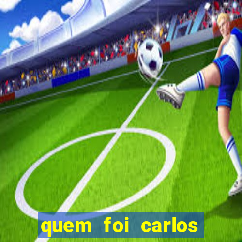 quem foi carlos eduardo fortuna