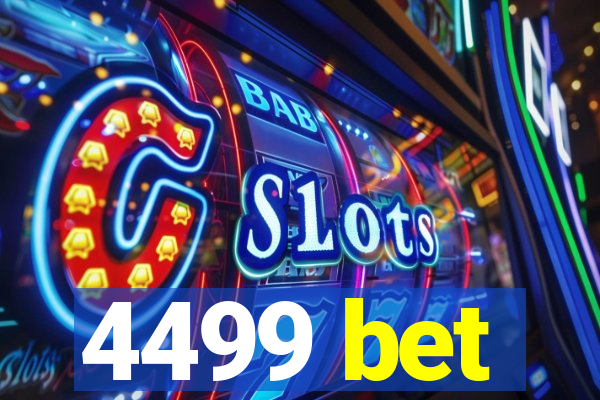 4499 bet