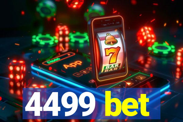 4499 bet