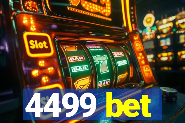 4499 bet