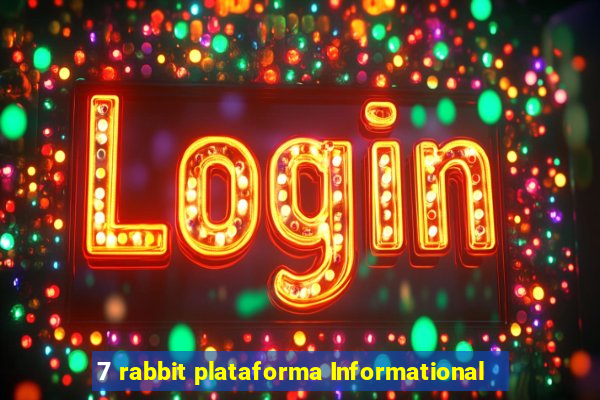 7 rabbit plataforma Informational