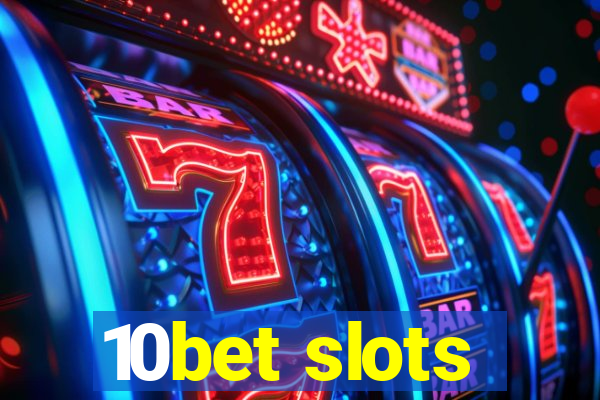 10bet slots