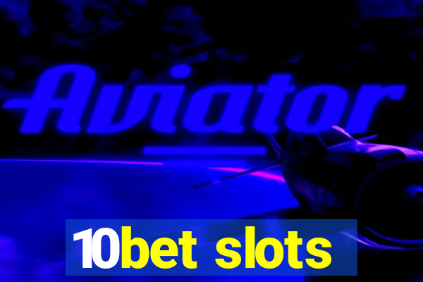 10bet slots