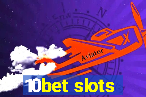 10bet slots