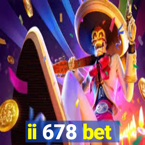 ii 678 bet