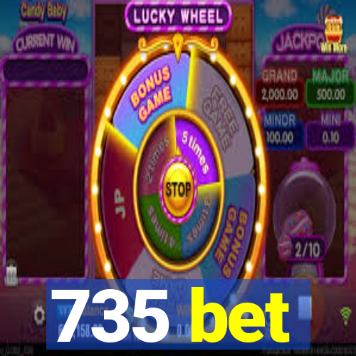 735 bet