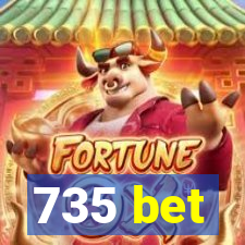 735 bet