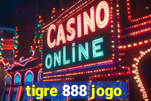 tigre 888 jogo