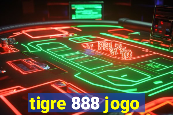 tigre 888 jogo