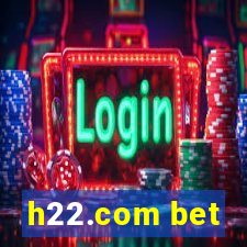 h22.com bet