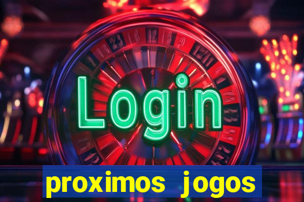 proximos jogos brasileirao serie a