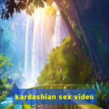 kardashian sex video