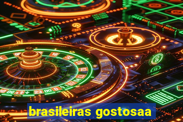 brasileiras gostosaa