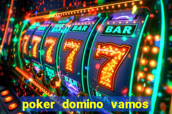 poker domino vamos penghasil uang