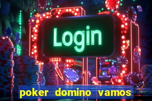 poker domino vamos penghasil uang