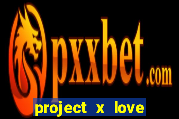 project x love potion blaze gallery