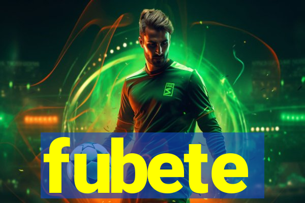 fubete