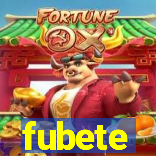 fubete