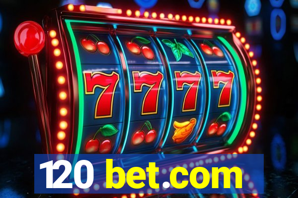 120 bet.com