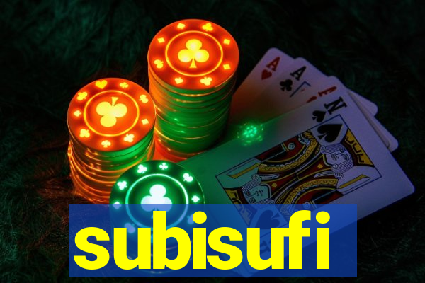 subisufi