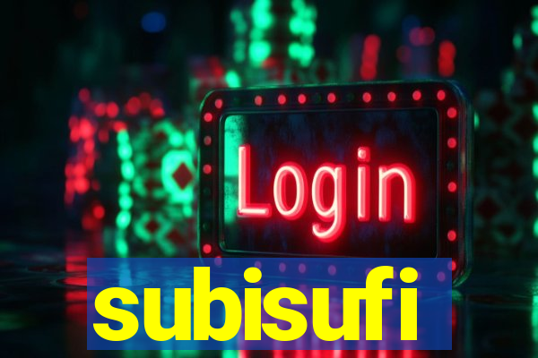 subisufi