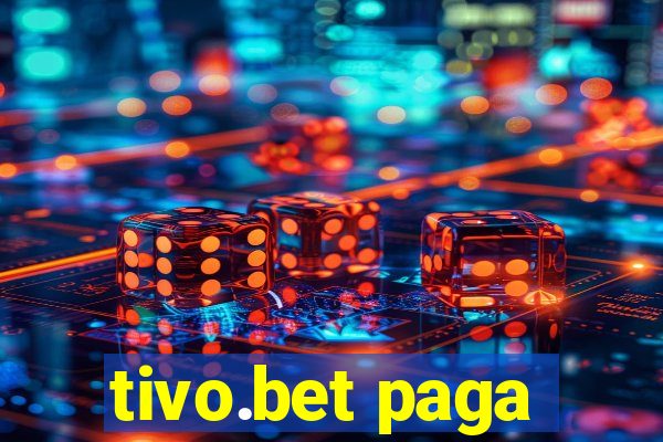 tivo.bet paga