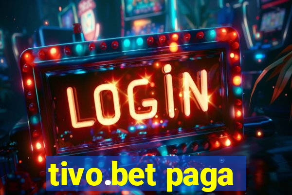 tivo.bet paga