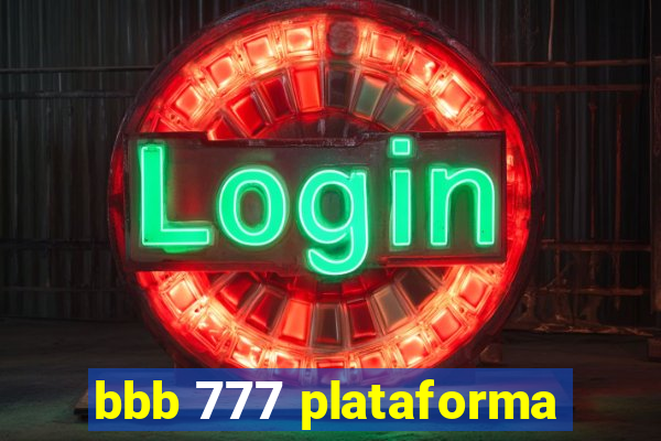 bbb 777 plataforma