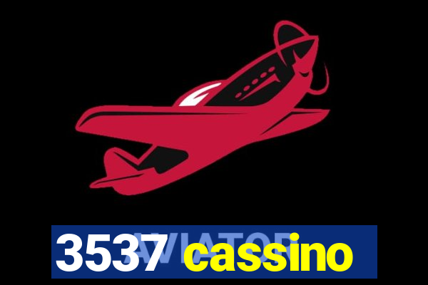 3537 cassino