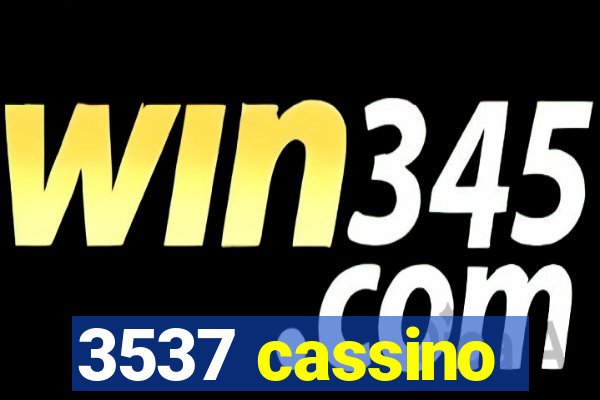 3537 cassino