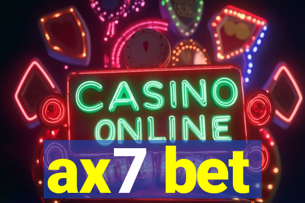 ax7 bet