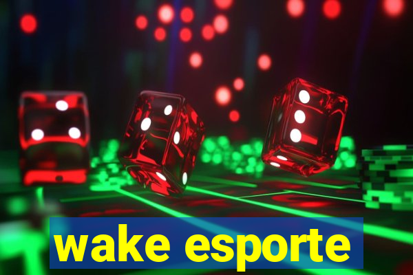 wake esporte