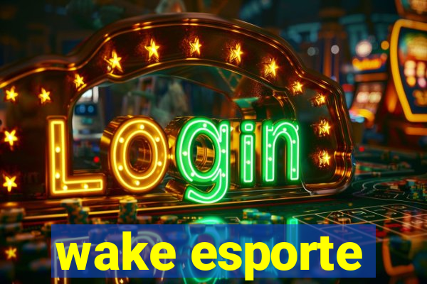 wake esporte