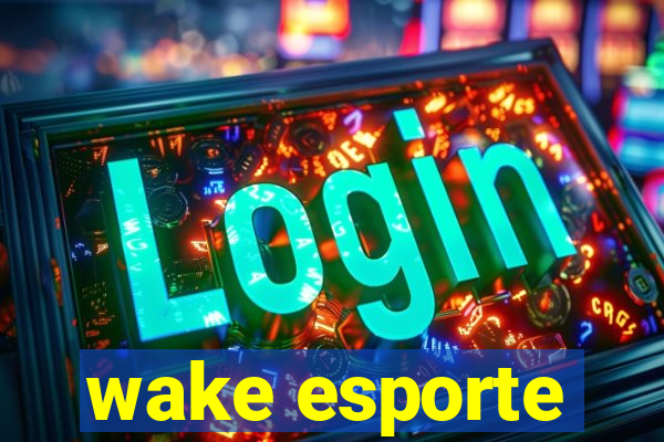 wake esporte