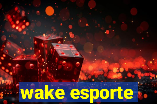 wake esporte