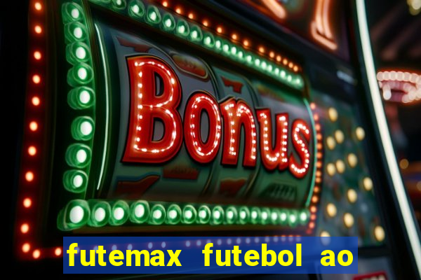 futemax futebol ao vivo hd