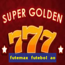 futemax futebol ao vivo hd